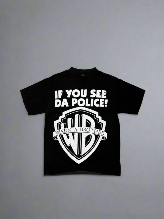 If You See Da Police Warn A Brother Shirt - Large